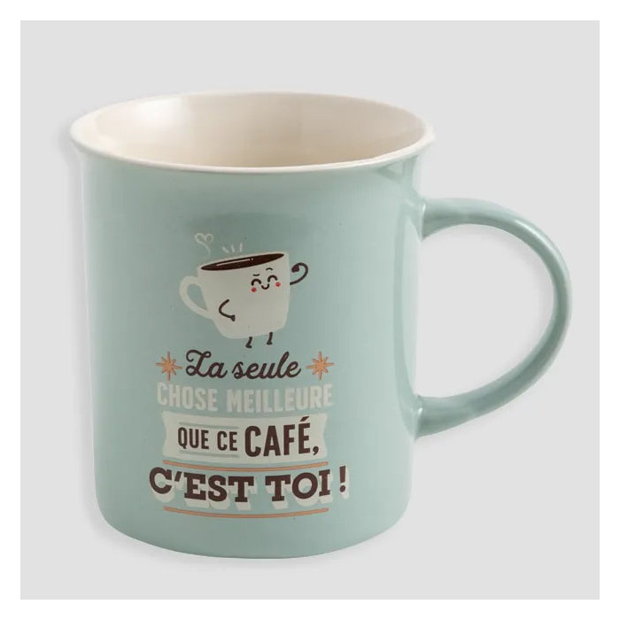 Mug - La seule chose meilleure que ce café, c’est toi